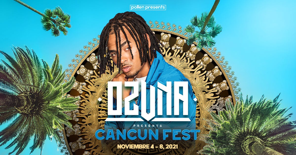 Ozuna Cancún Fest 2021 | Group Travel Trips, Events & Festivals | Pollen Presents